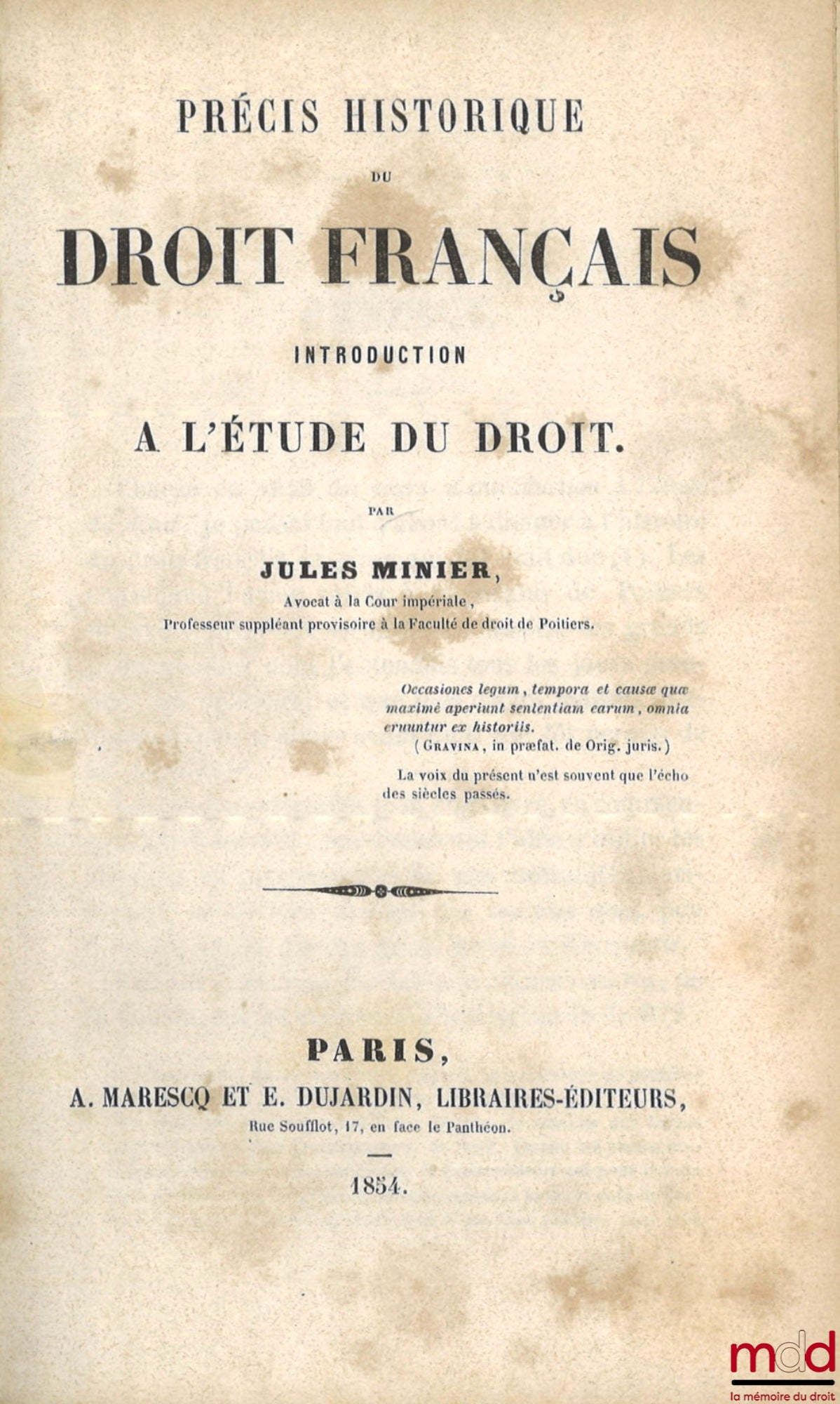 MINIER (Jules) – HISTORICAL SUMMARY OF FRENCH LAW, INTRODUCTION TO THE STUDY OF LAW
