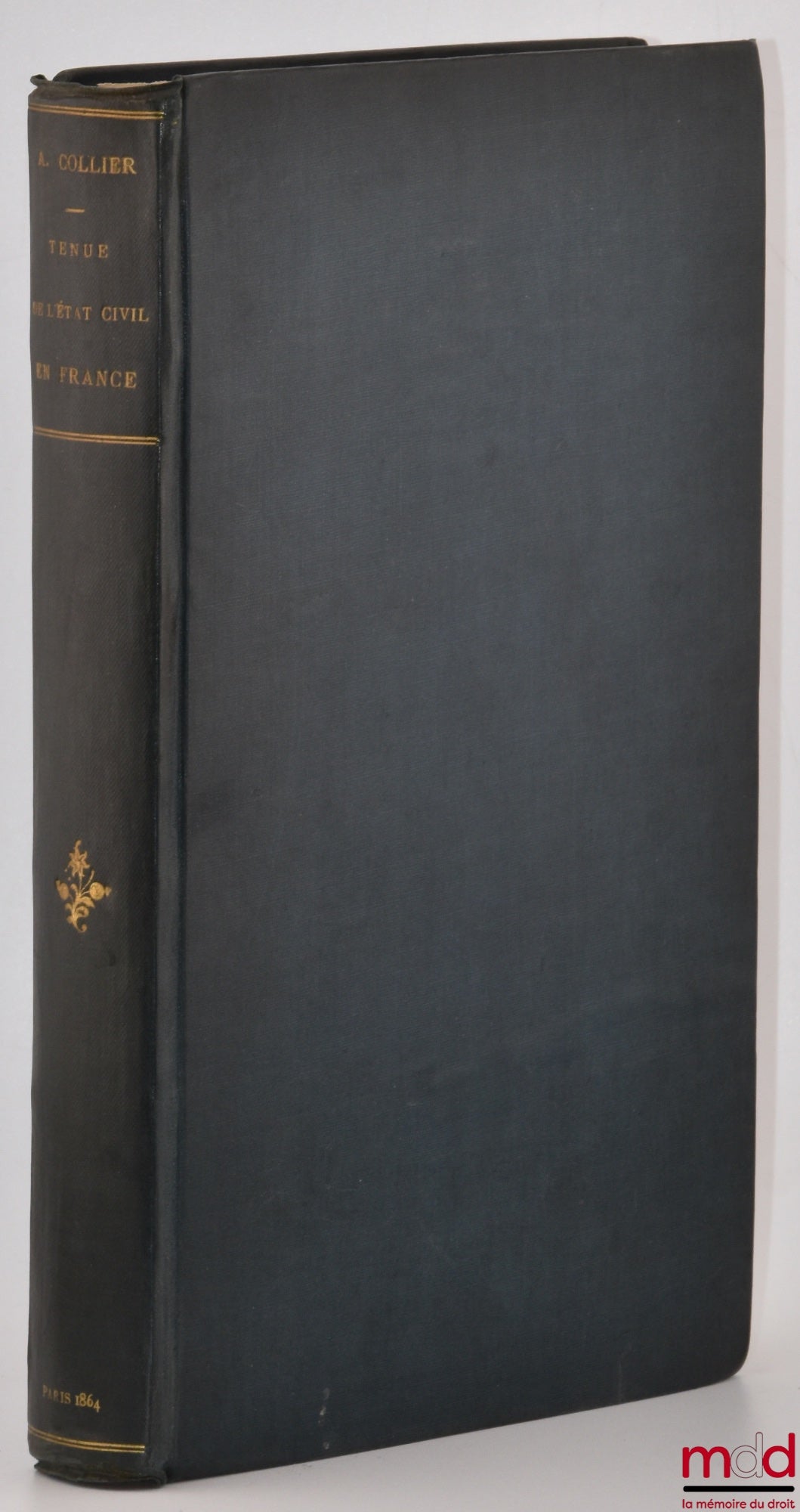 COLLIER (Arthur) – CIVIL REGISTRY MANAGEMENT IN FRANCE, Manual for civil registry officers containing foreign legislation on marriage