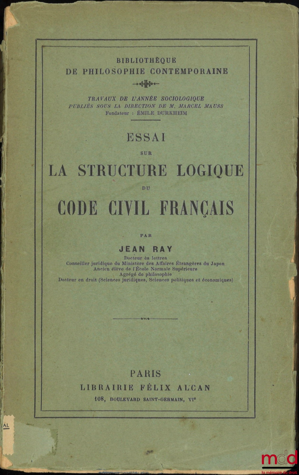 RAY (Jean) – ESSAI SUR LA STRUCTURE LOGIQUE DU CODE CIVIL FRANÇAIS, coll. Travaux de l’année sociologique