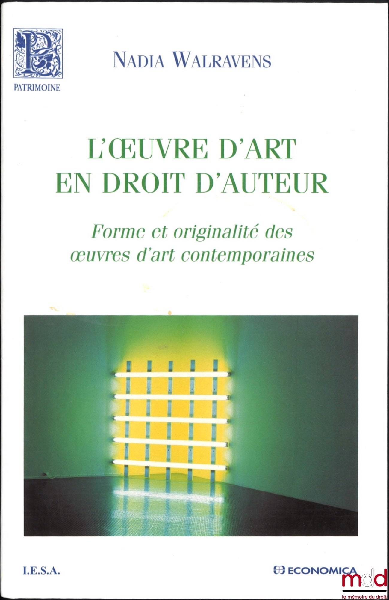 WALRAVENS (Nadia) – THE WORK OF ART IN COPYRIGHT, Form and originality of contemporary works of art, Heritage Collection