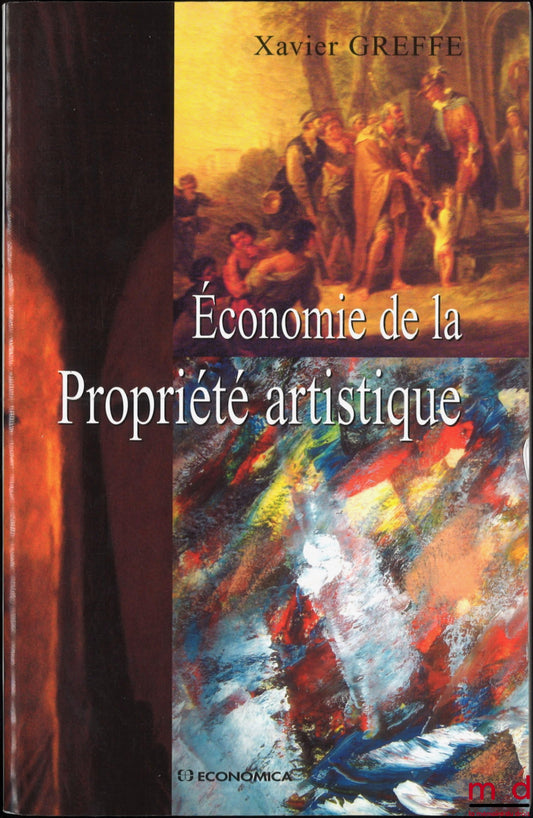 GREFFE (Xavier) – ECONOMICS OF ARTISTIC PROPERTY