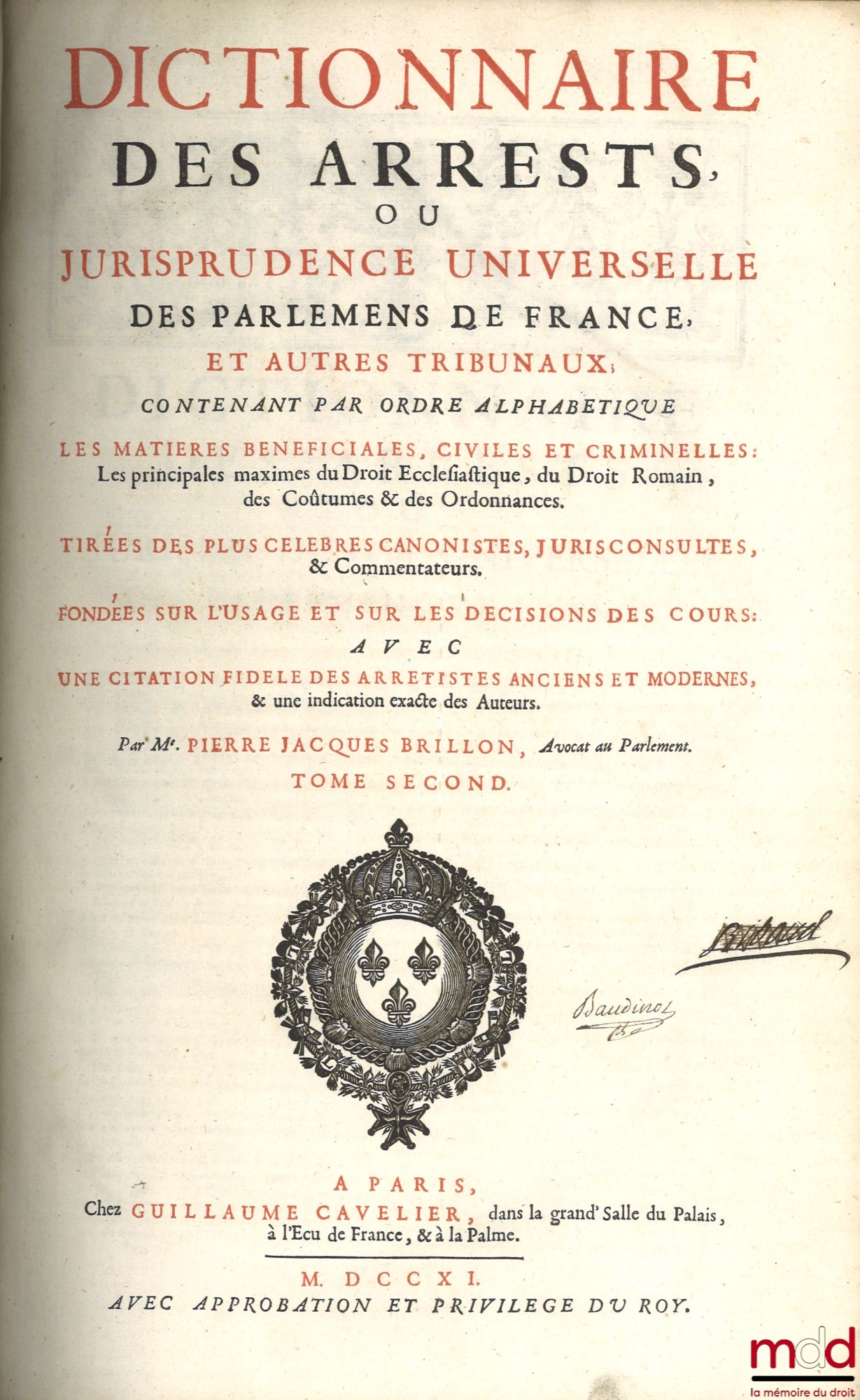 BRILLON (Pierre Jacques) – DICTIONARY OF THE RULINGS OR UNIVERSAL JURISPRUDENCE OF THE PARLIAMENTS OF FRANCE, AND OTHER COURTS, containing in alphabetical order Beneficial, civil and criminal matters: The principal maxims of Ecclesiastical Law