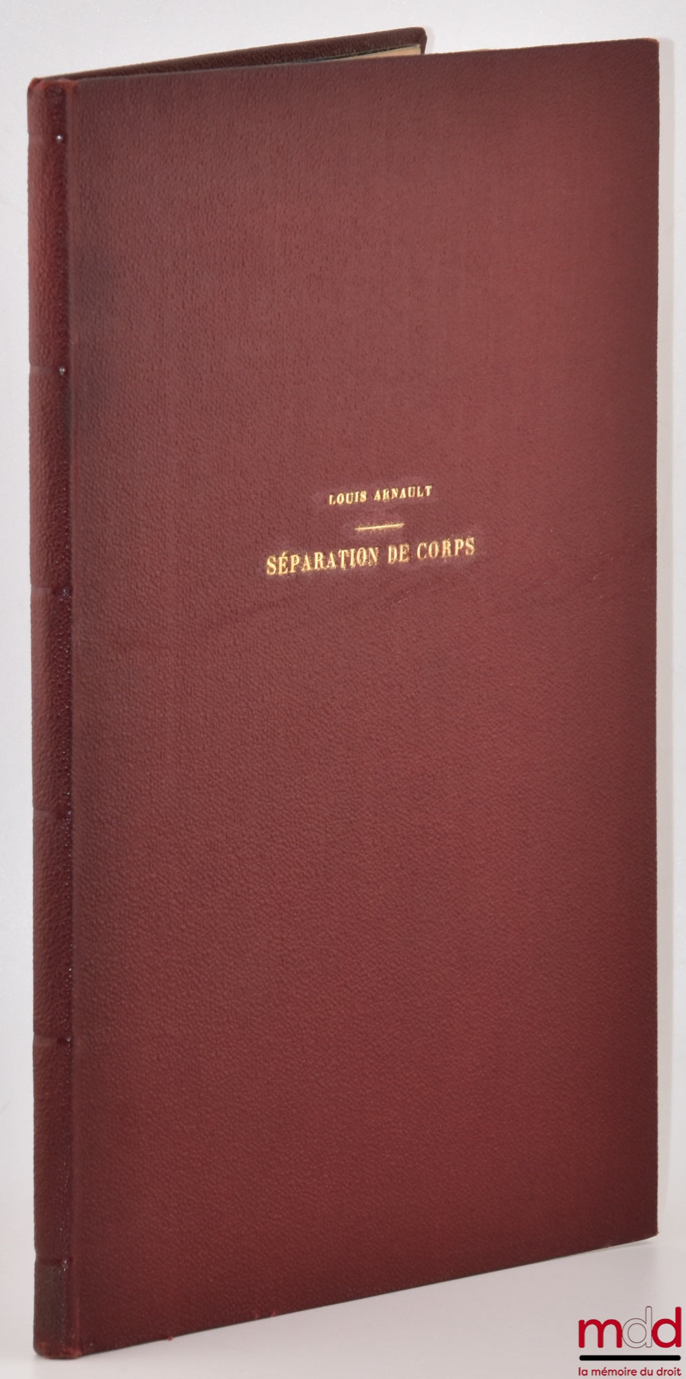 ARNAULT (Louis) – EXAMINATION OF THE LAW PASSED ON JANUARY 27, 1893, CONCERNING AMENDMENTS TO THE REGIME OF SEPARATION OF BODIES