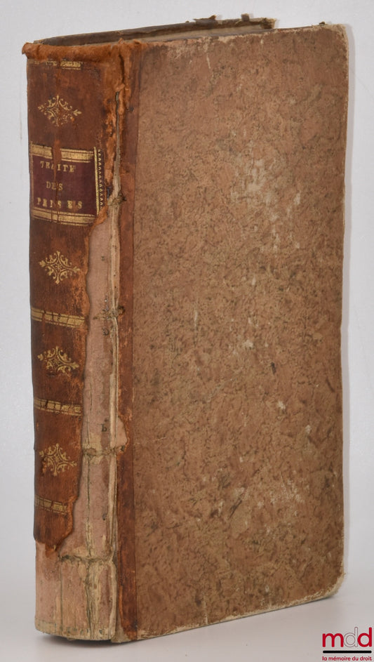 VALIN (René-Josué) – TREATISE ON PRICES, OR PRINCIPLES OF FRENCH JURISPRUDENCE CONCERNING PRICES TAKEN AT SEA, With respect to the provisions of both the Ordinance of the Navy of August 1681, and the Decrees of the Council, Ordinances &amp; Regulations