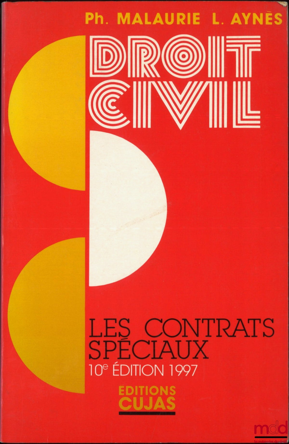 MALAURIE (Philippe) et AYNÈS (Laurent) – COURS DE DROIT DROIT CIVIL, t. VIII : LES CONTRATS SPÉCIAUX CIVILS ET COMMERCIAUX, 10e éd. mise à jour au 1er juillet 1996