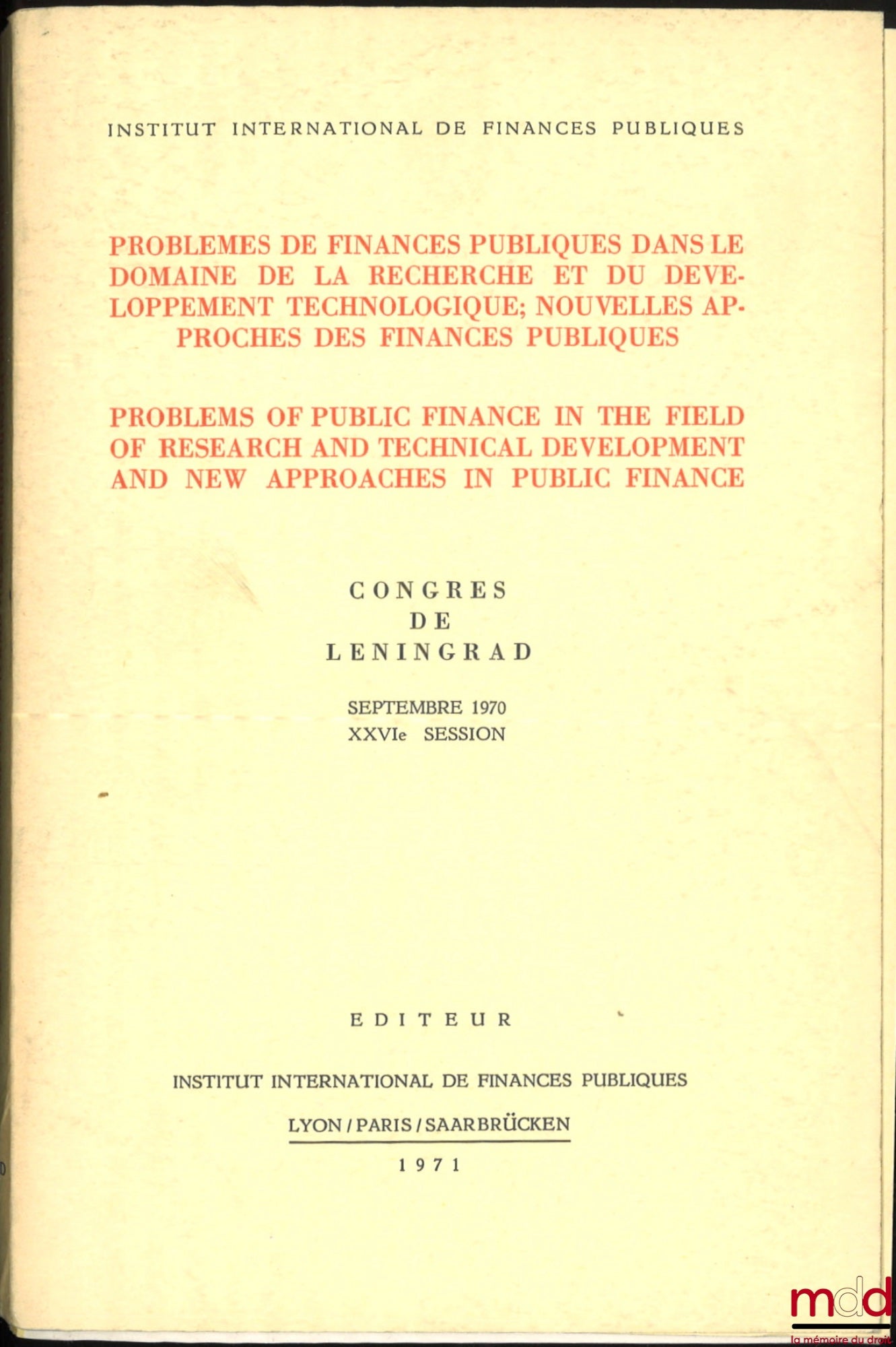 [Symposium] – Problems of Public Finance in the Field of Research and Technological Development; New Approaches to Public Finance