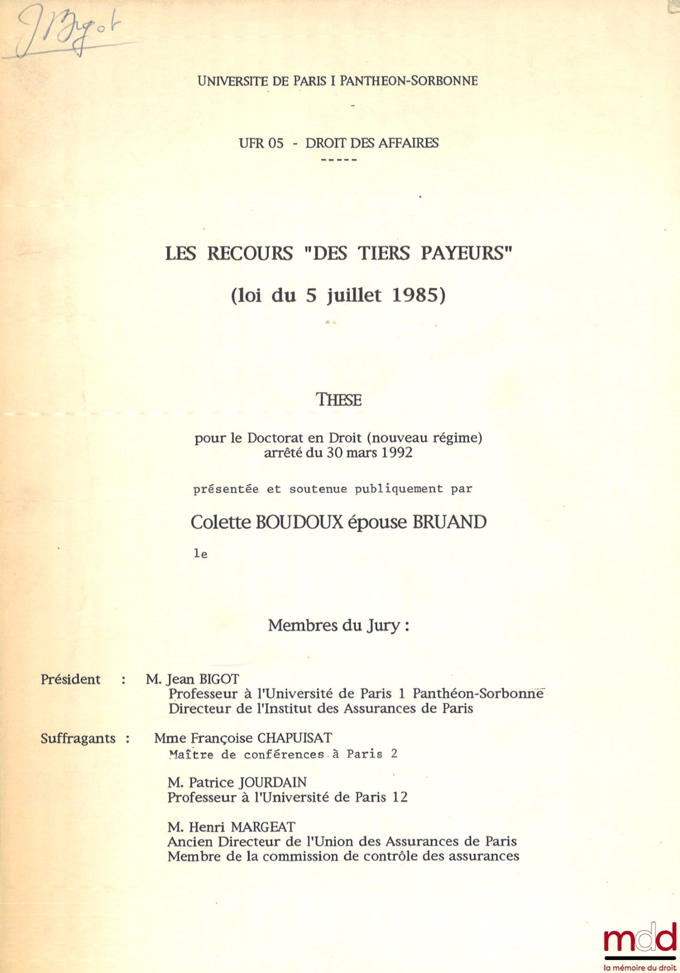 [Unpublished thesis], BOUDOUX (Colette, wife of BRUAND) – “Third-Party Payer” Recourse (Law of July 5, 1985), Thesis (President: Jean Bigot; Examiners: Françoise Chapuisat, Patrice Jourdain, Henri Margeat), University of Paris 1 Panthéon-Sorbonne