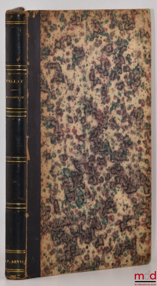 PELLAT (Charles-Auguste) – TRADUCTION DU LIVRE XX ET DU TITRE VII DU LIVRE XIII DES PANDECTES, AVEC LE TEXTE EN REGARD ; suivie d’un TRAITÉ SUCCINCT DU DROIT DE GAGE ET D’HYPOTHÈQUE CHEZ LES ROMAINS
