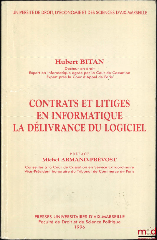 BITAN (Hubert) – CONTRATS ET LITIGES EN INFORMATIQUE, La délivrance du logiciel, Préface de Michel Armand-Prevost