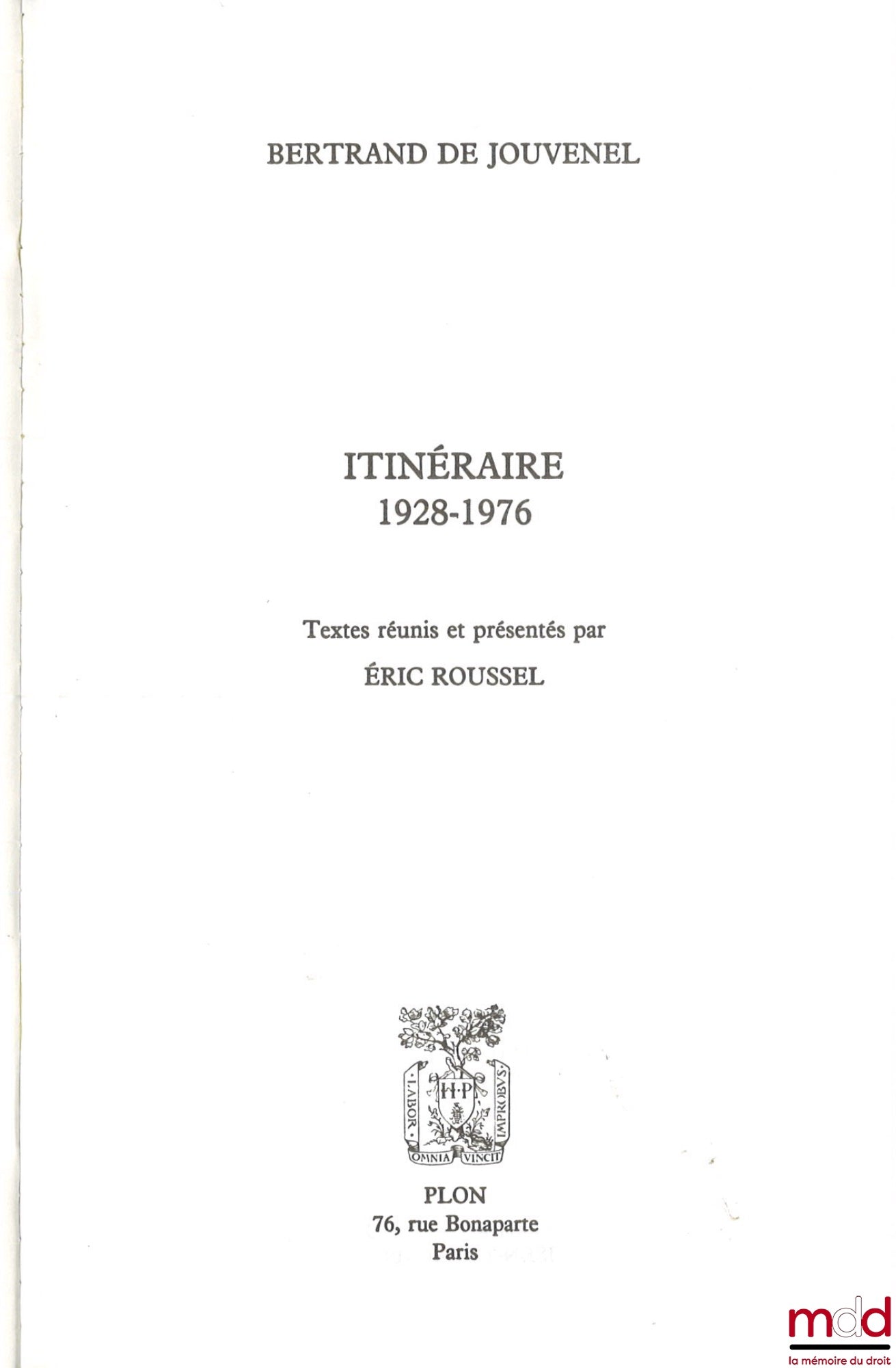 [JOUVENEL (Bertrand de)] – Bertrand de Jouvenel, Journey (1928 - 1976), Texts compiled and presented by Éric Roussel