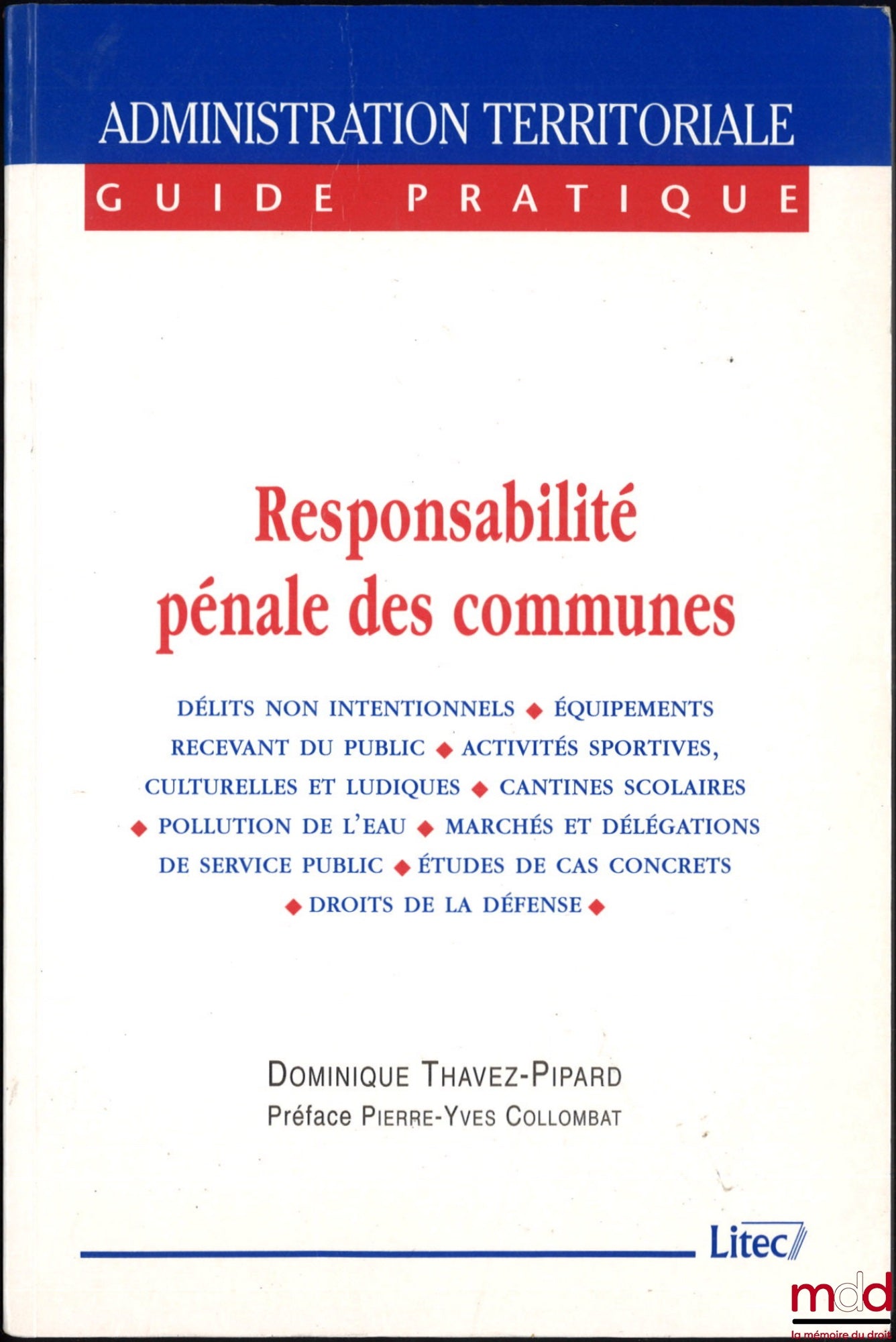 THAVEZ-PIPARD (Dominique) – CRIMINAL LIABILITY OF MUNICIPALITIES, Preface by Pierre-Yves Collombat, coll. Practical Guide to Territorial Administration