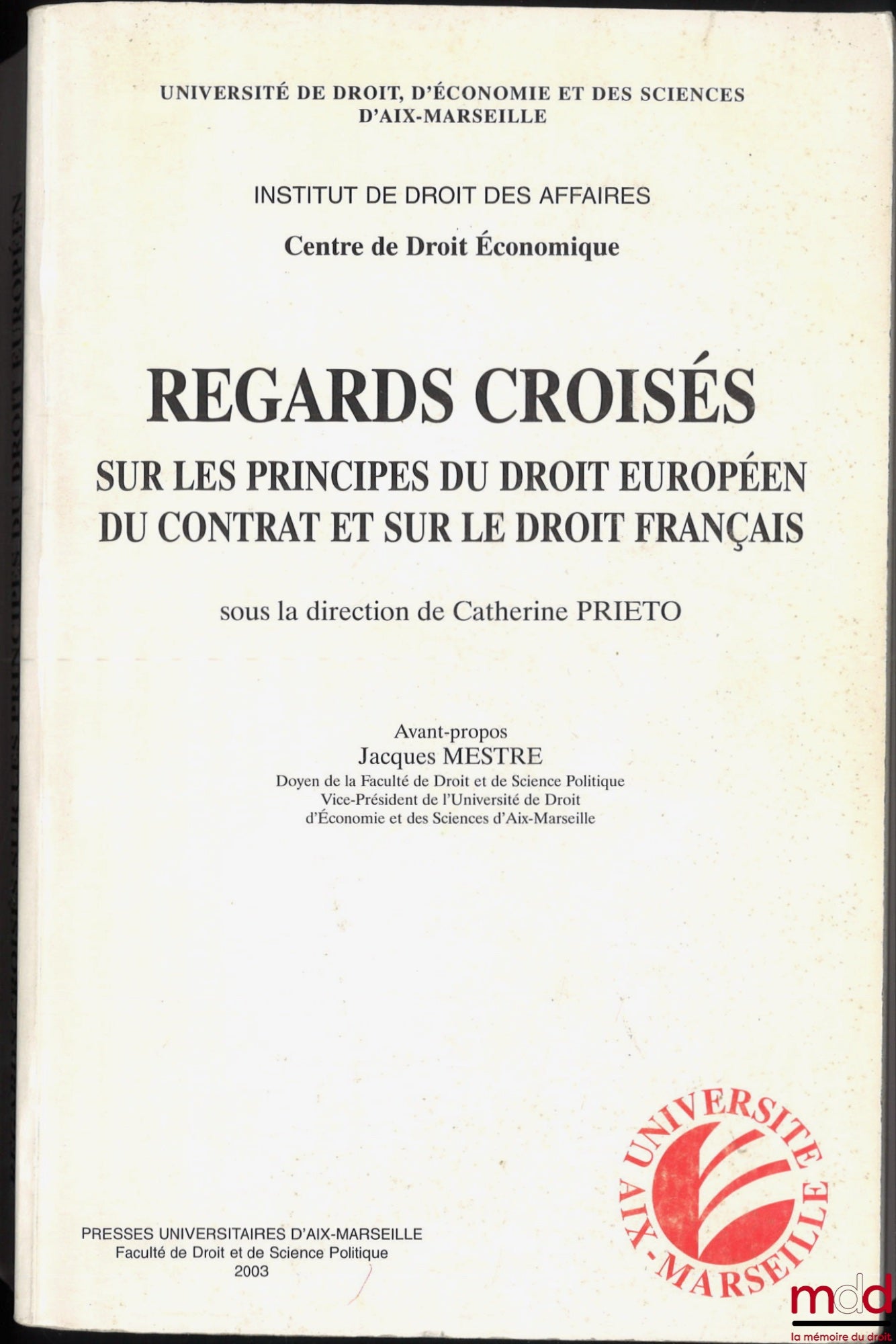 [Collective] – A COMPARATIVE VIEW OF THE PRINCIPLES OF EUROPEAN CONTRACT LAW AND FRENCH LAW, Foreword by Jacques Mestre, edited by Catherine Prieto, Aix-Marseille University of Law, Economics and Sciences, Institute of Business Law