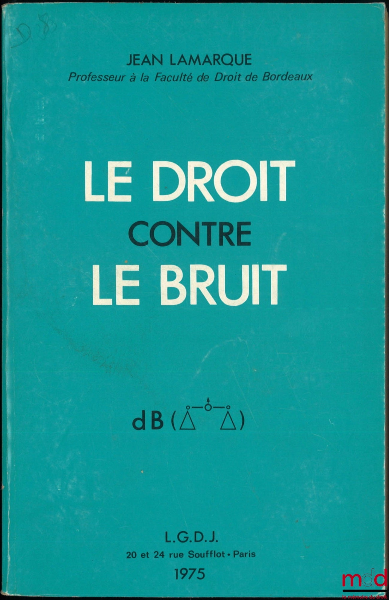 LAMARQUE (Jean) – LE DROIT CONTRE LE BRUIT