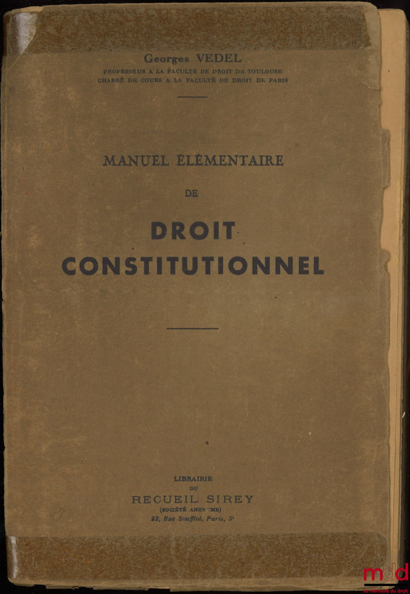VEDEL (Georges) – ELEMENTARY MANUAL OF CONSTITUTIONAL LAW