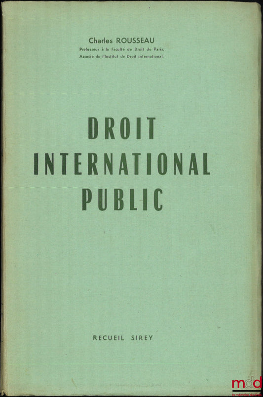 ROUSSEAU (Charles) – PUBLIC INTERNATIONAL LAW