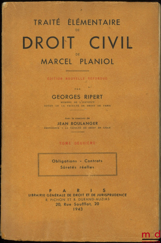 PLANIOL (Marcel), RIPERT (Georges) and BOULANGER (Jean) – ELEMENTARY TREATISE ON CIVIL LAW, vol. II [single volume]: Obligations - Contracts - Real Securities, new edition revised by Georges Ripert with the assistance of Jean Boulanger