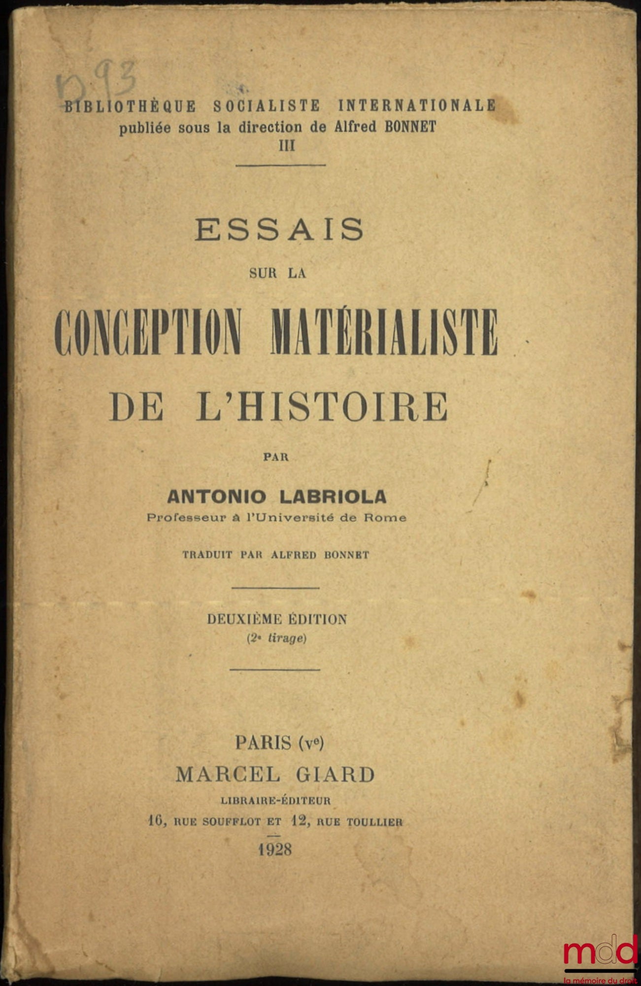 LABRIOLA (Antonio) – ESSAIS SUR LA CONCEPTION MATÉRIALISTE DE L’HISTOIRE, Traduit par Alfred Bonnet, Deuxième édition (2e tirage), Bibl. socialiste internationale