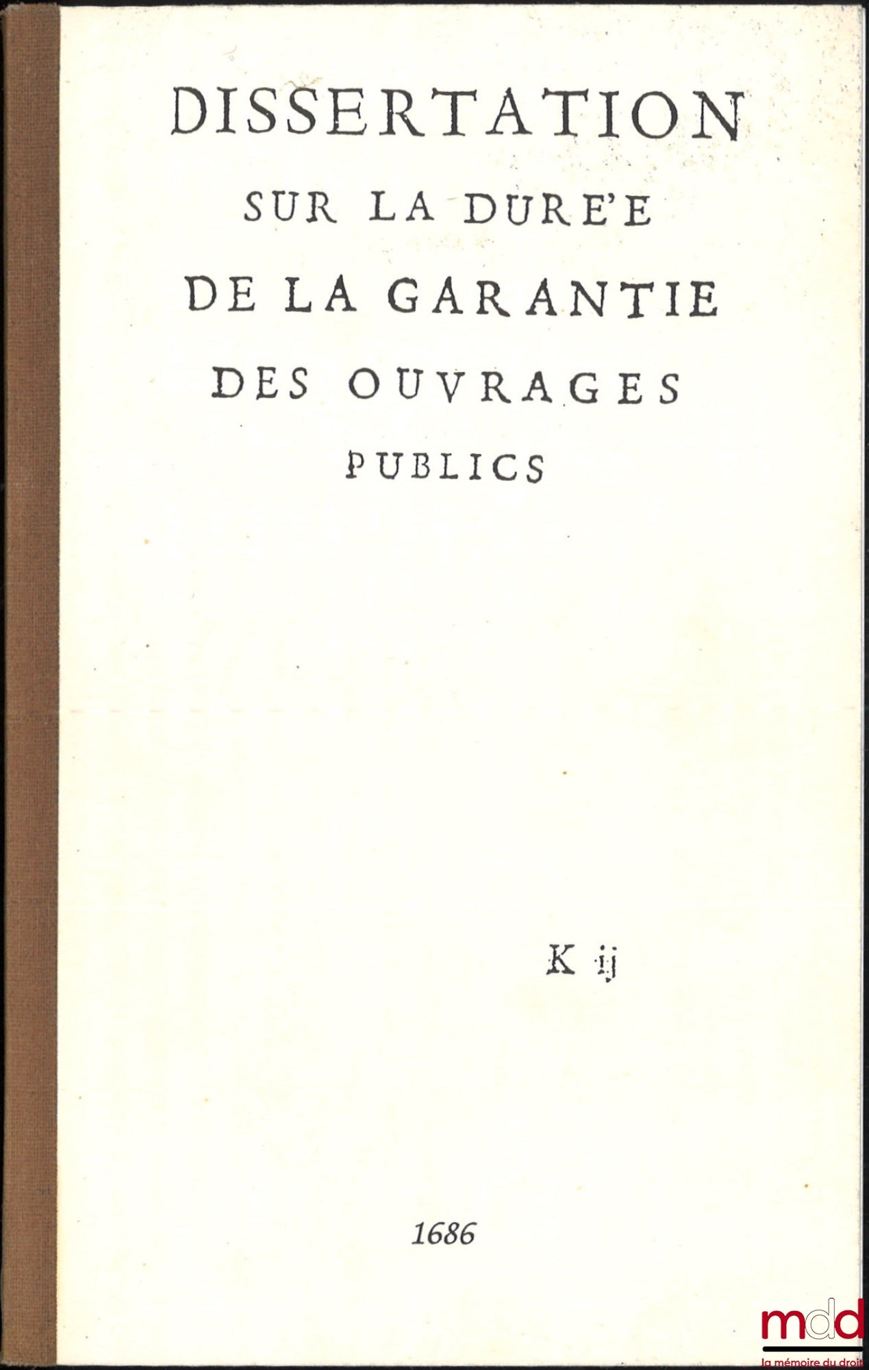 [Anonyme] – DISSERTATION SUR LA DURÉE DE LA GARANTIE DES OUVRAGES PUBLICS