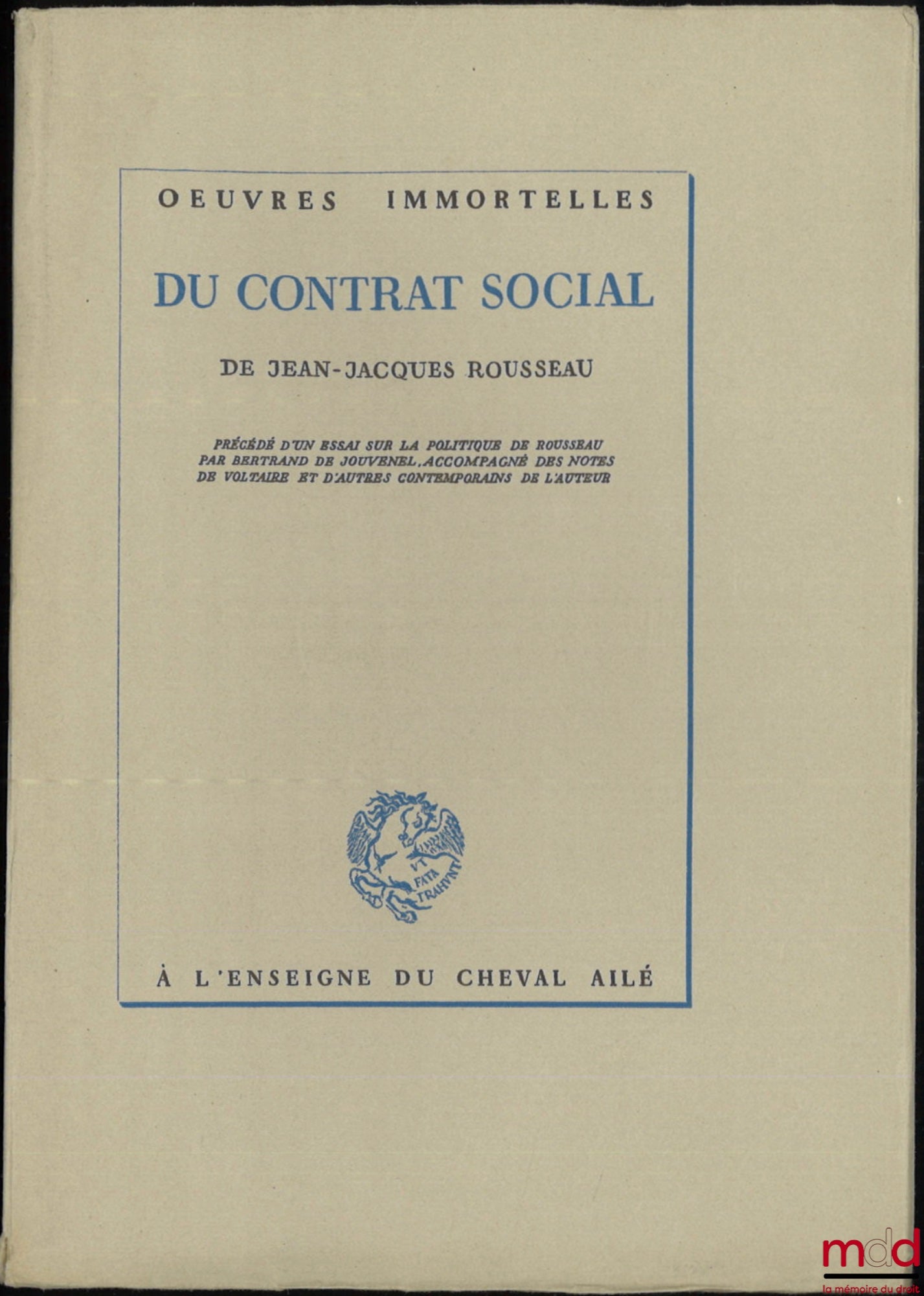 ROUSSEAU (Jean-Jacques) – ON THE SOCIAL CONTRACT, Preceded by an essay on Rousseau's politics by Bertrand de Jouvenel, Accompanied by notes from Voltaire and other contemporaries of the author, coll. Immortal Works