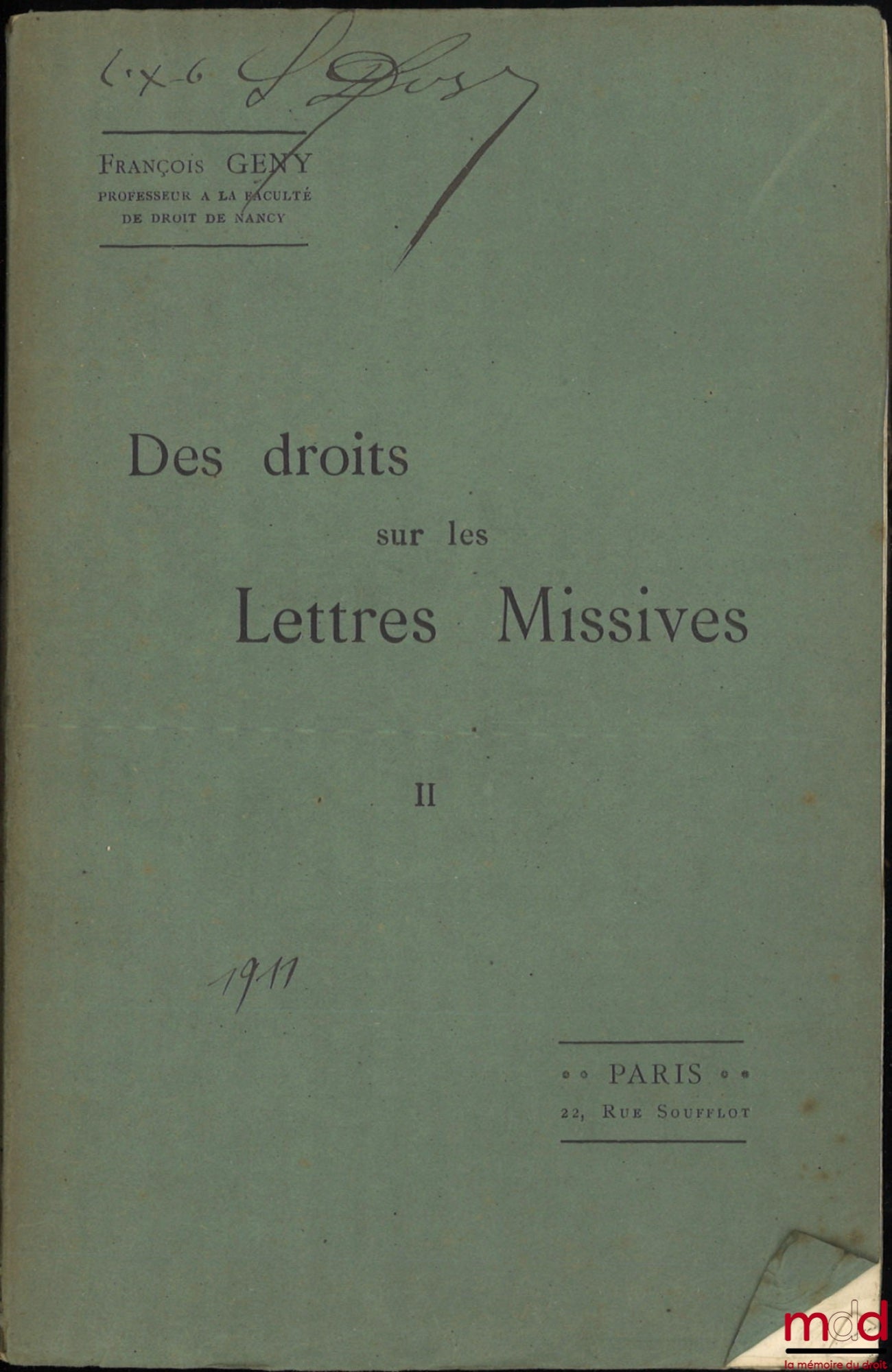 GENY (François) – RIGHTS OVER MISSIVE LETTERS, Studied primarily with a view to the French postal system, An attempt to apply a critical method of interpretation