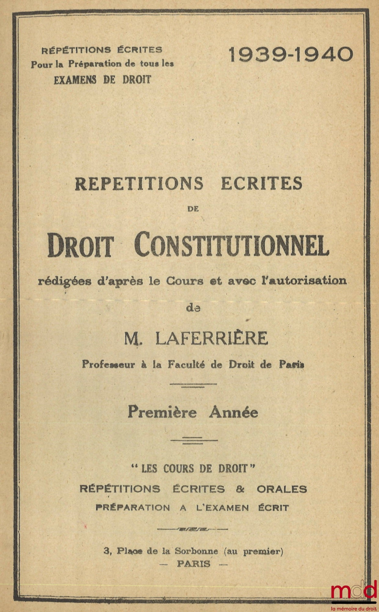 LAFERRIÈRE (Julien) – RÉPÉTITIONS ÉCRITES DE DROIT CONSTITUTIONNEL, 1re année, 1939-1940