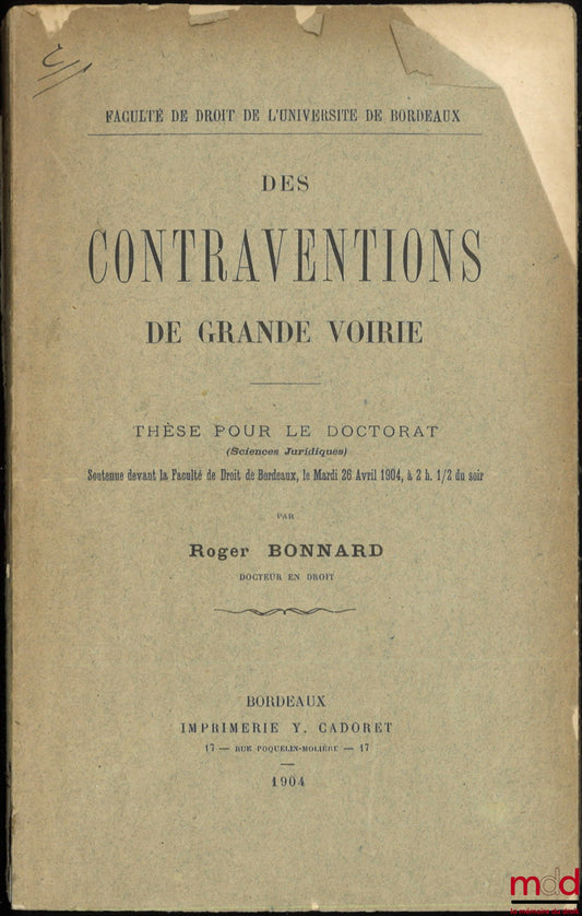 BONNARD (Roger) – DES CONTRAVENTIONS DE GRANDE VOIRIE, Thèse, Faculté de droit de l’Université de Bordeaux
