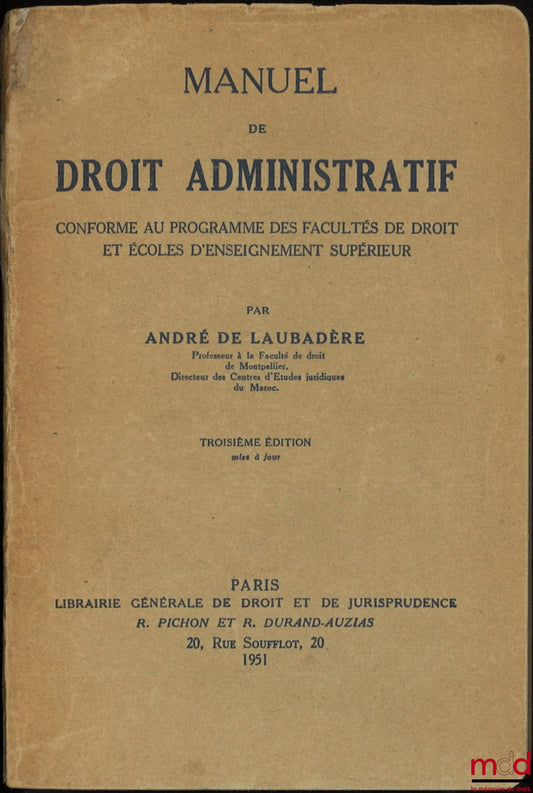 LAUBADÈRE (André de) – MANUEL DE DROIT ADMINISTRATIF, 3e éd. mise à jour