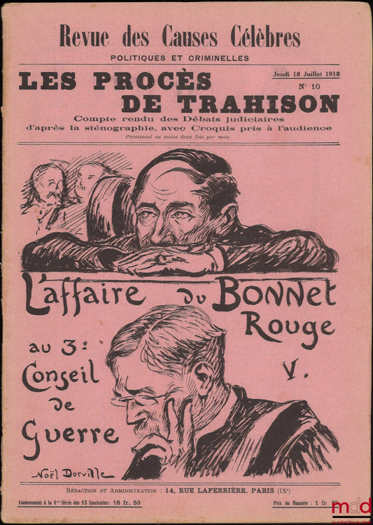 [Trial] – THE TRIALS OF TREASON, THE RED CAP AFFAIR AT THE 3RD COURT-MARKET, Report of the Judicial Debates according to the stenography, with Sketches taken at the hearing, Review of Famous Political and Criminal Cases, Thursday, July 18, 1918,