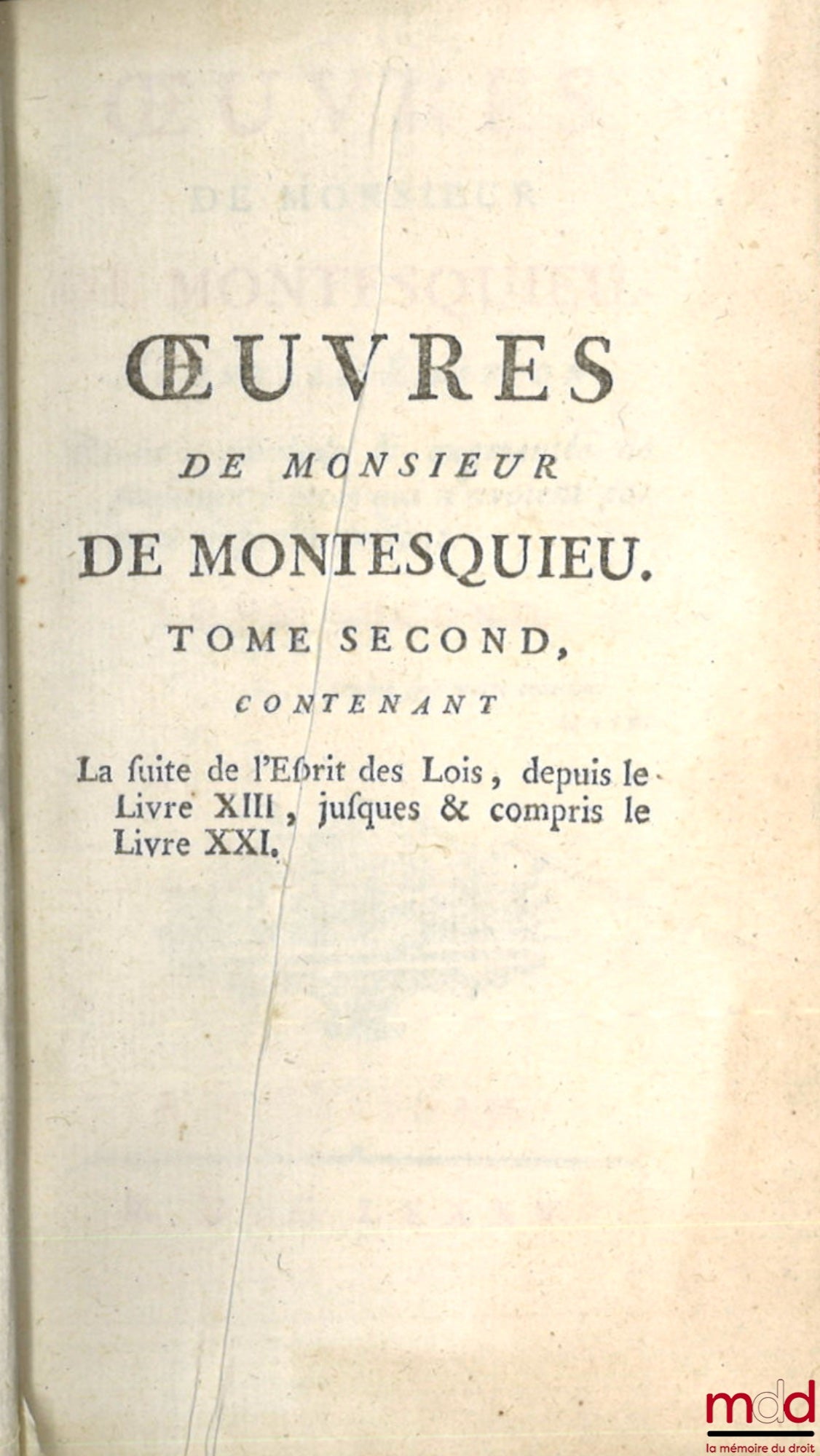 MONTESQUIEU (Charles de Secondat, baron de) – ŒUVRES DE MONSIEUR DE MONTESQUIEU. Nouvelle édition, Revue, corrigée et augmentée de plusieurs pièces qui n’avoient pas paru jusqu’à présent. - L’ÉLOGE DE L’AUTEUR, & L’ANALYSE DE L’ESPRIT DES LOIS, Par M. D’A