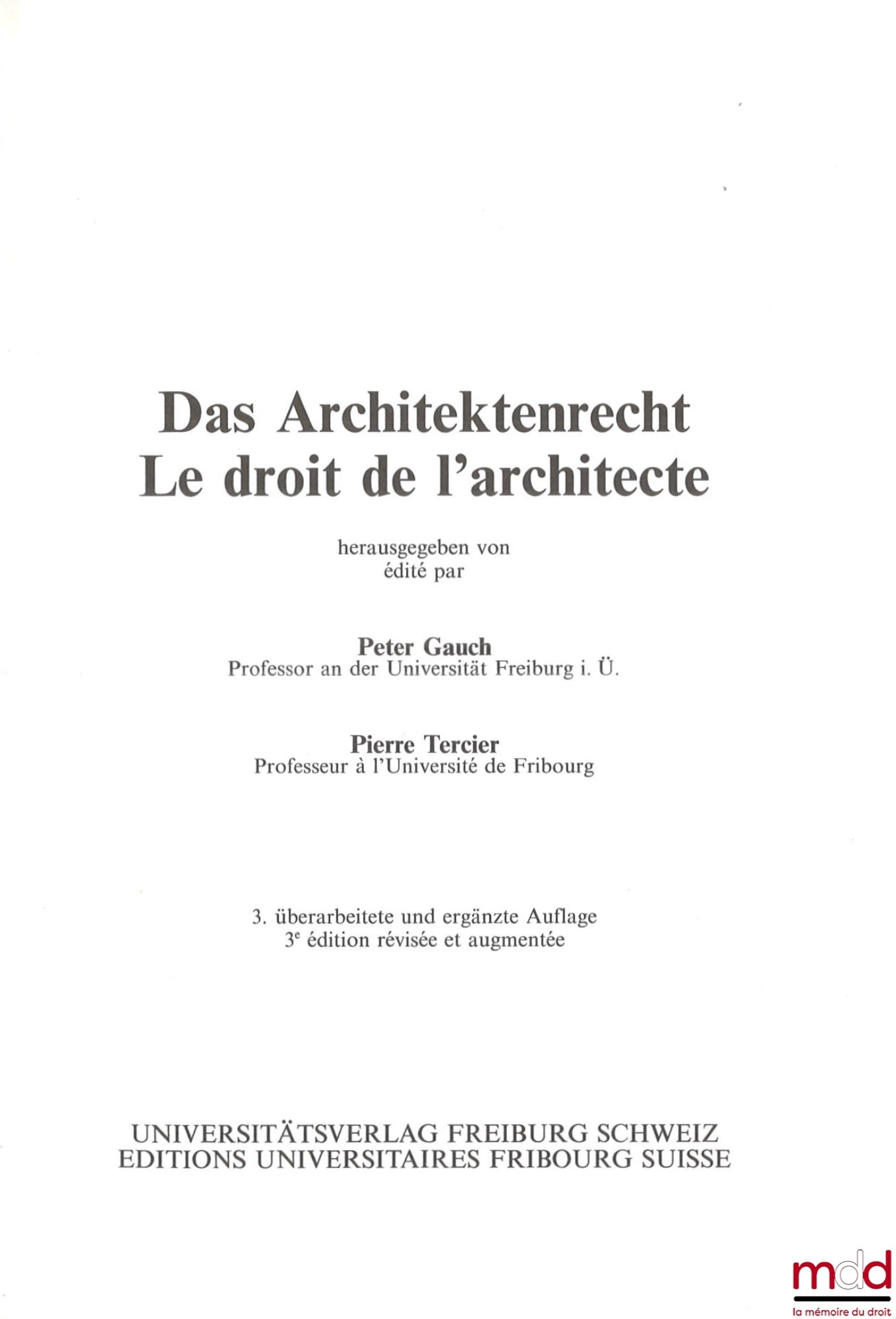GAUCH (Peter), TERCIER (Pierre) – THE LAW OF THE ARCHITECT, 3rd revised and enlarged ed.