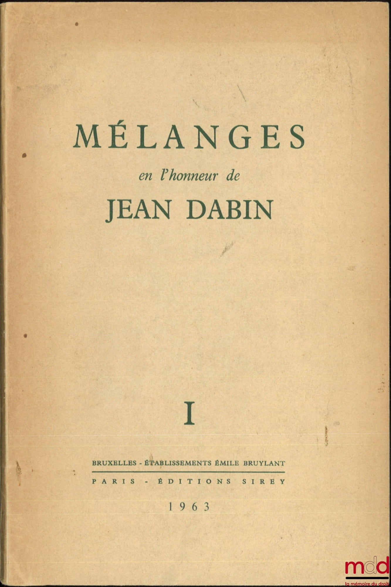 [Dabin Miscellany] – Miscellany in Honor of Jean Dabin, I - General Theory of Law; II - Positive Law