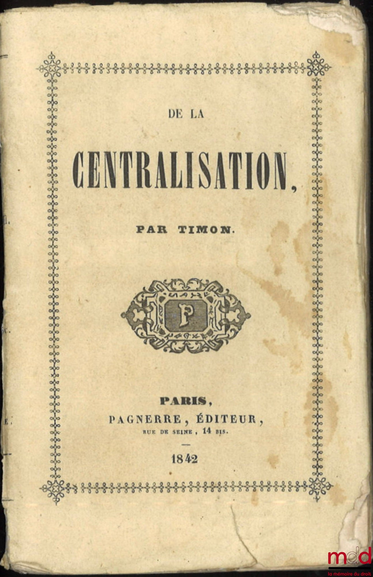 CORMENIN, known as TIMON (Louis, Baron de) – ON CENTRALIZATION