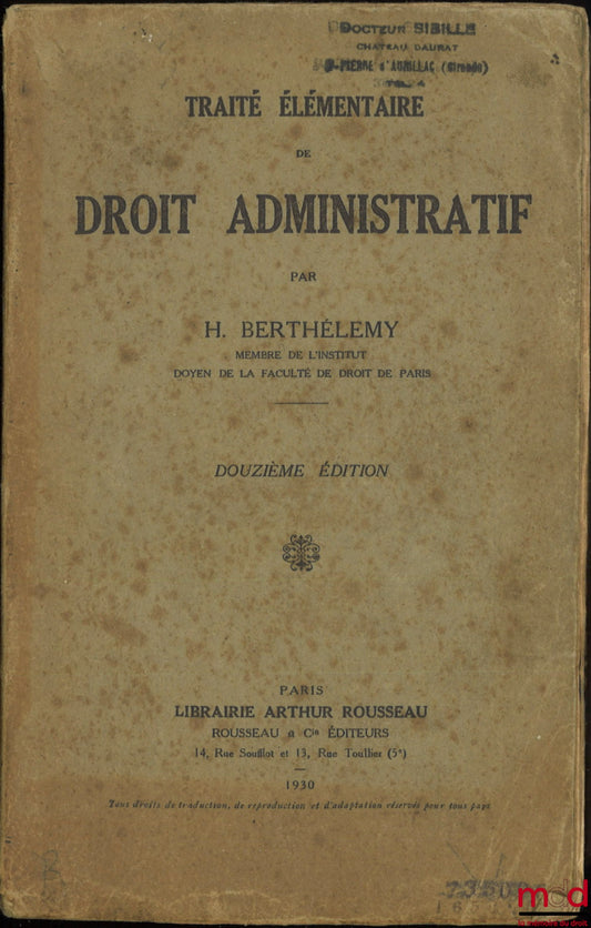 BERTHÉLEMY (Henri) – TRAITÉ ÉLÉMENTAIRE DE DROIT ADMINISTRATIF, 12e éd.