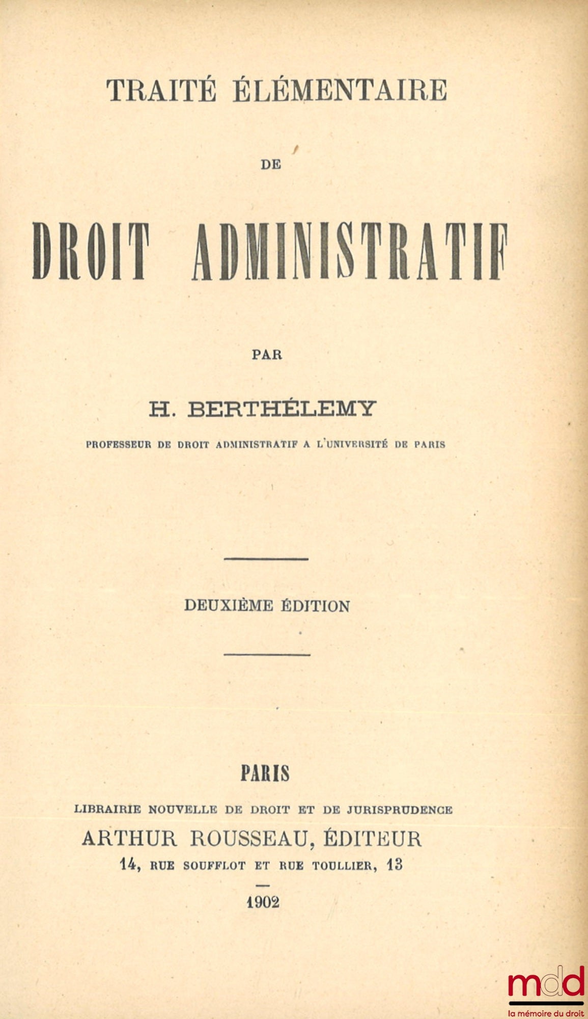 BERTHÉLEMY (Henri) – ELEMENTARY TREATISE ON ADMINISTRATIVE LAW, 2nd ed.