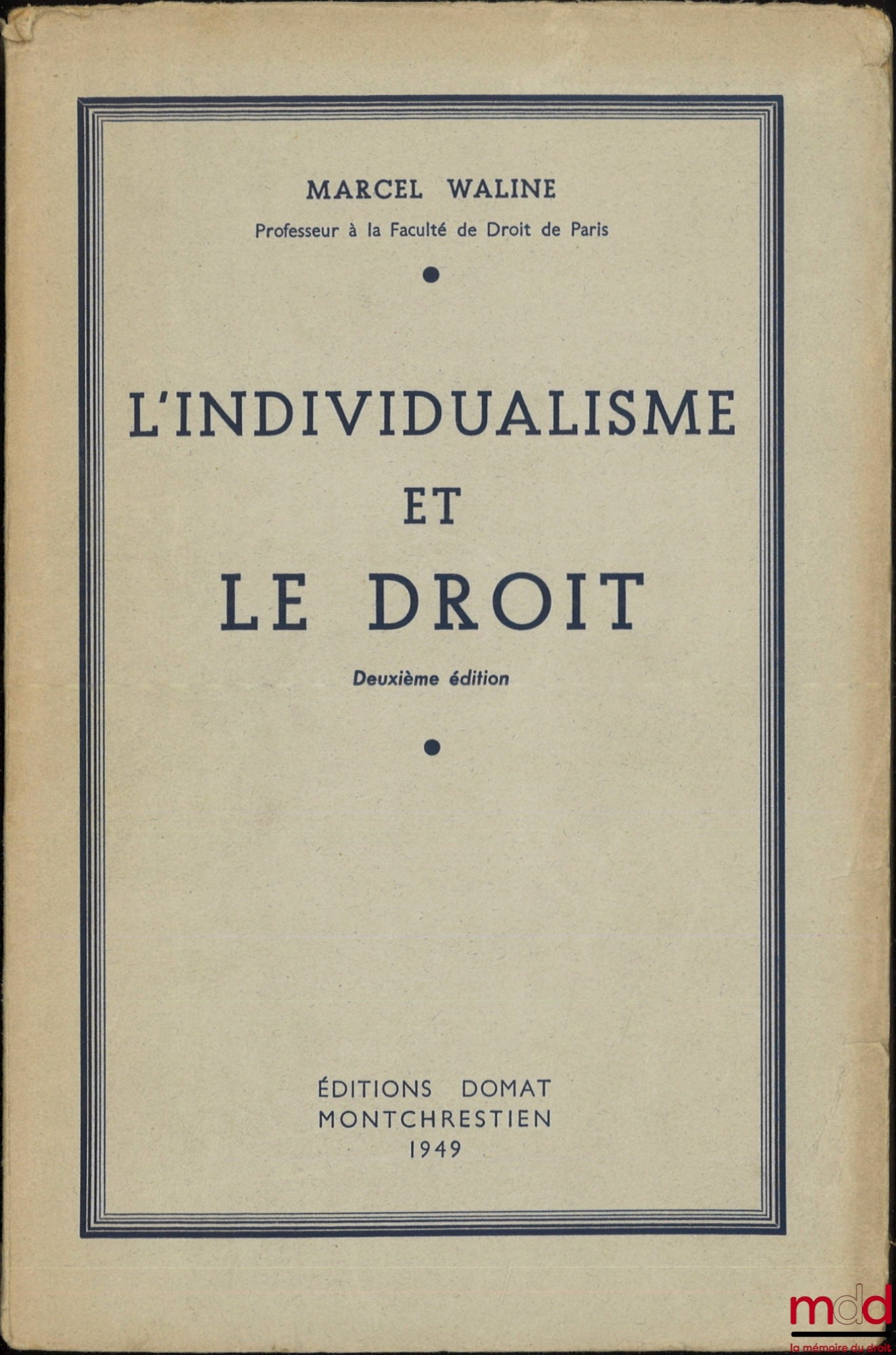 WALINE (Marcel) – INDIVIDUALISM AND THE LAW, 2nd ed.