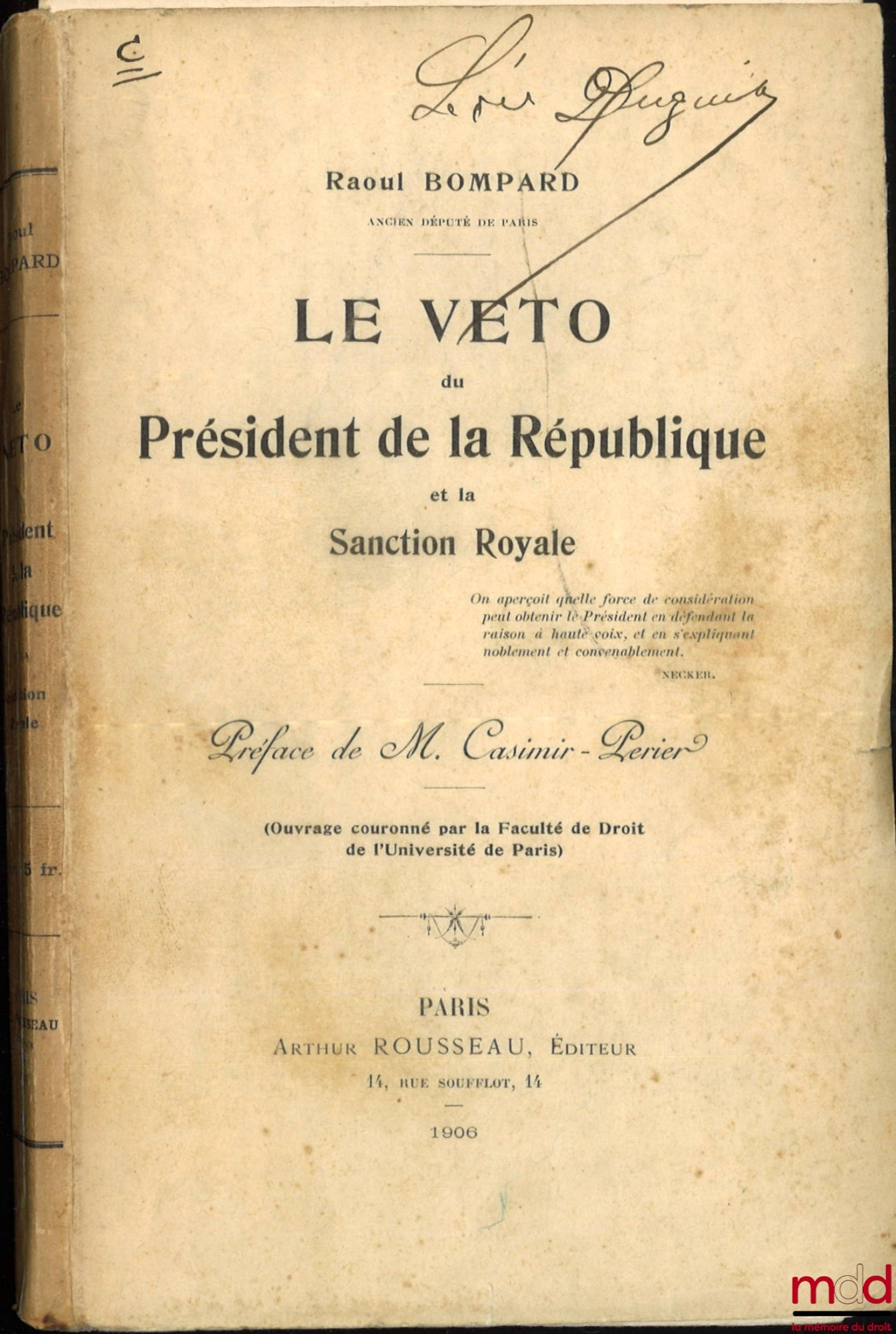 BOMPARD (Raoul) – THE PRESIDENT OF THE REPUBLIC'S VETO AND ROYAL SANCTION, Preface by M. Casimir-Perier