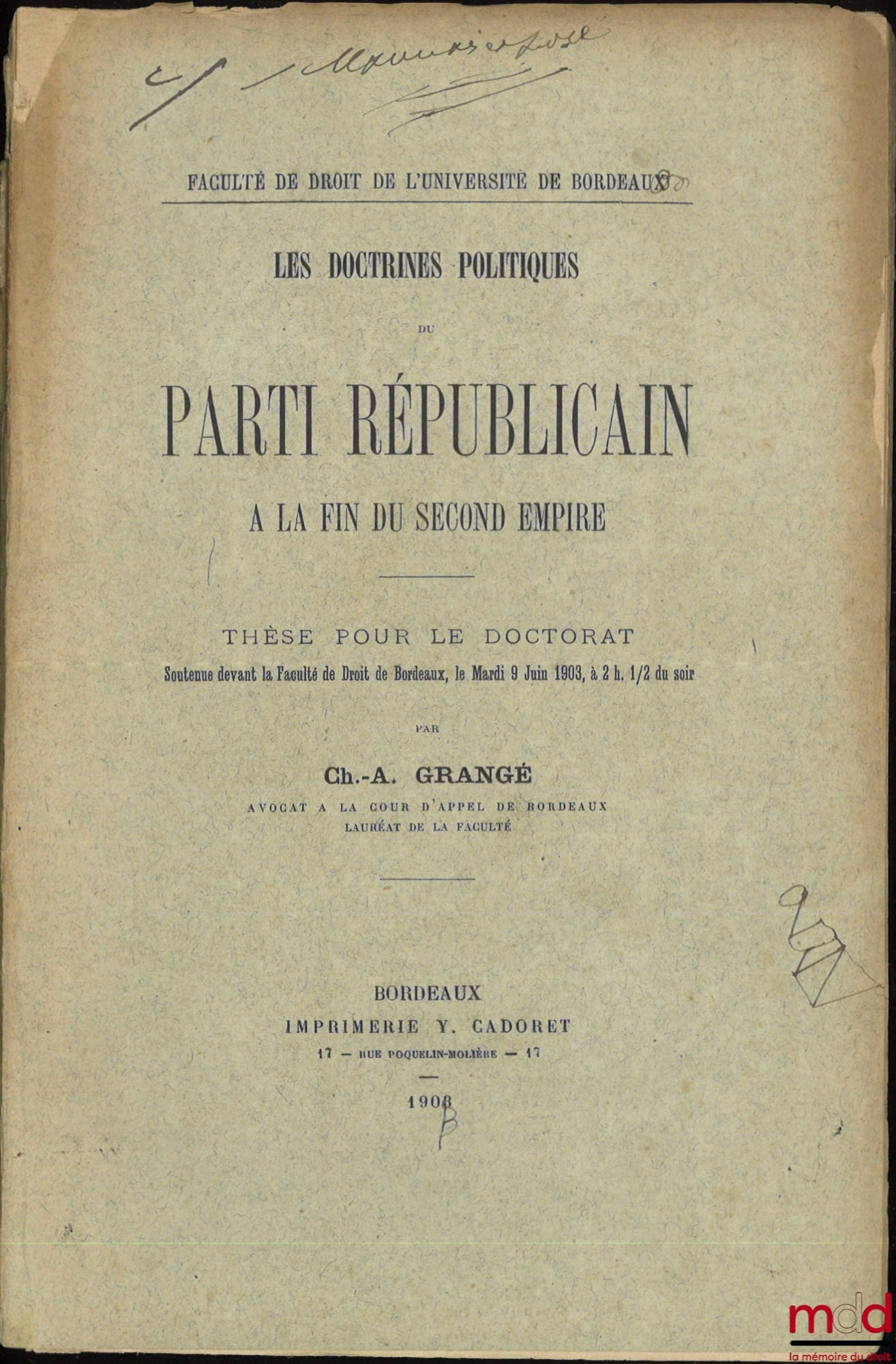 GRANGÉ (Ch.-A.) – LES DOCTRINES POLITIQUES DU PARTI RÉPUBLICAIN À LA FIN DU SECOND EMPIRE, Thèse, Faculté de droit de l’Université de Bordeaux