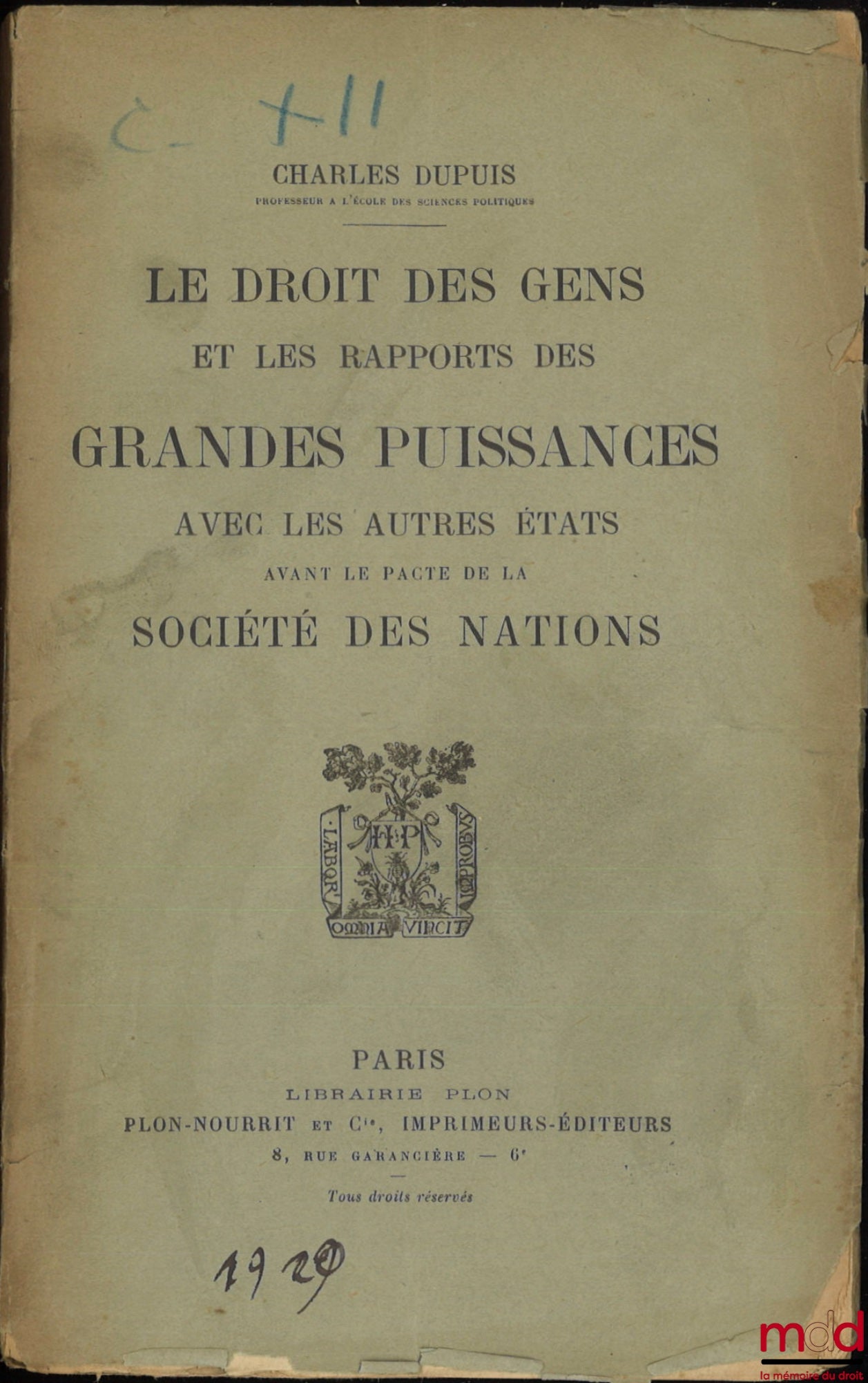 DUPUIS (Charles) – THE LAW OF GENRES AND THE RELATIONS OF GREAT POWERS WITH OTHER STATES BEFORE THE COVENANT OF THE LEAGUE OF NATIONS