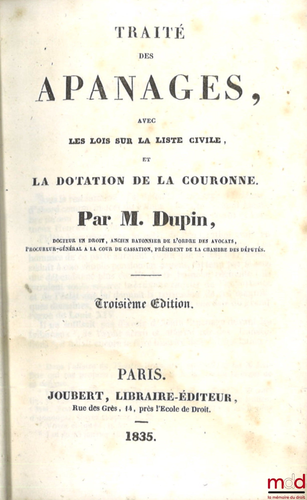 DUPIN (André Marie Jean Jacques) – TREATISE ON APPANAGES, With the laws on the civil list and the endowment of the crown, 3rd ed.