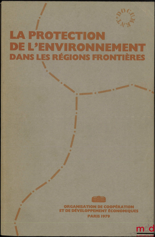 [Collectif] – LA PROTECTION DE L’ENVIRONNEMENT DANS LES RÉGIONS FRONTIÈRES