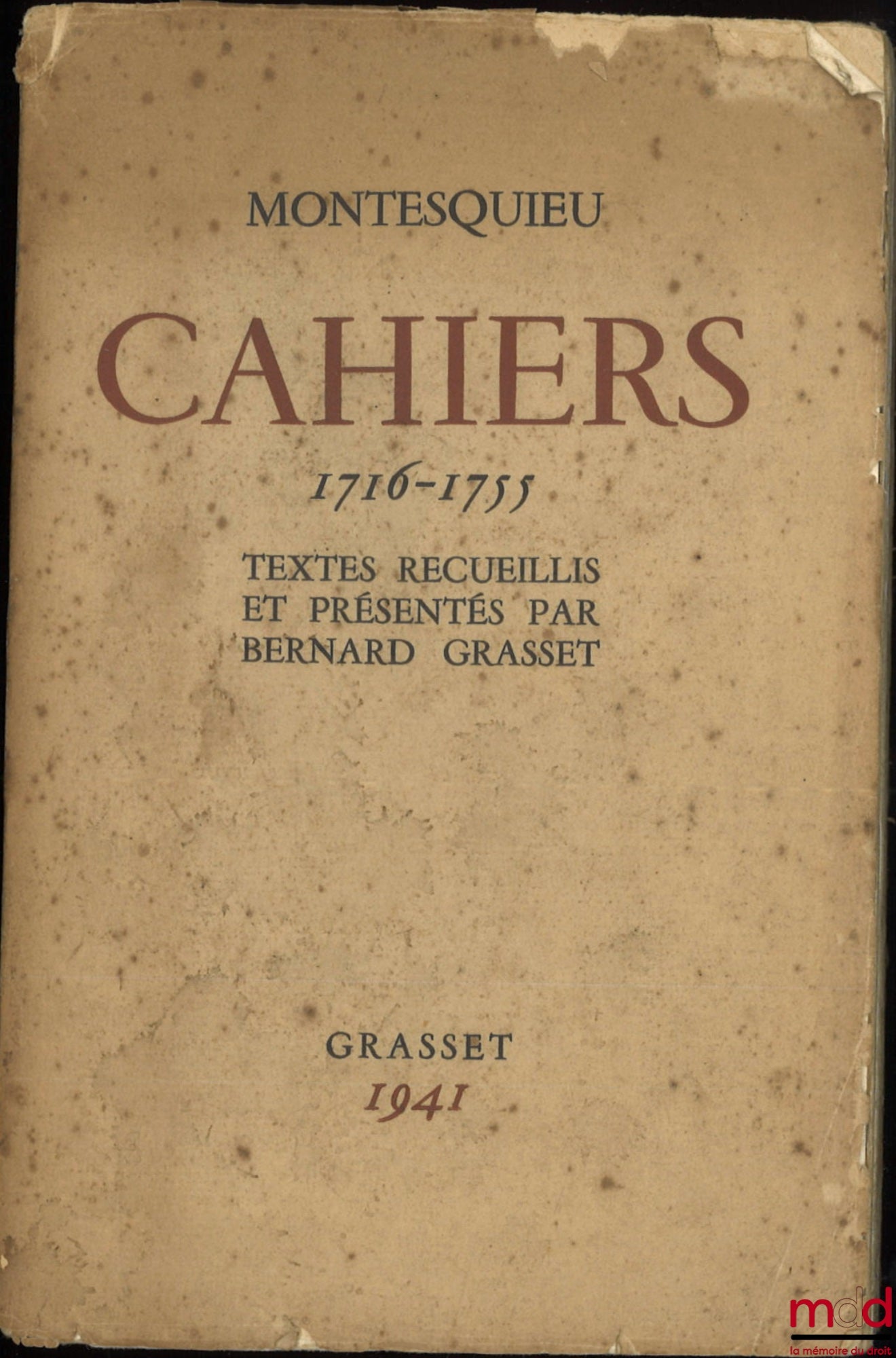 [Montesquieu], GRASSET (Bernard) – CAHIERS (1716-1755), Textes recueillis et présentés par B. Grasset