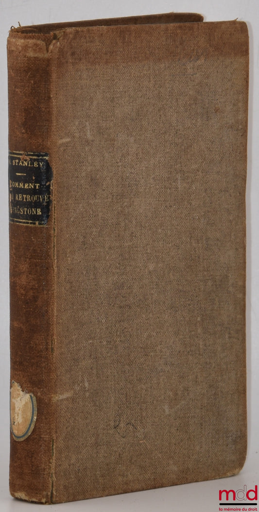 LAUNAY (J. Belin de) – HOW I FOUND LIVINGSTONE, Abridged journey based on the translation by Mrs. H. Loreau, With 4 engravings and a map, 6th ed.