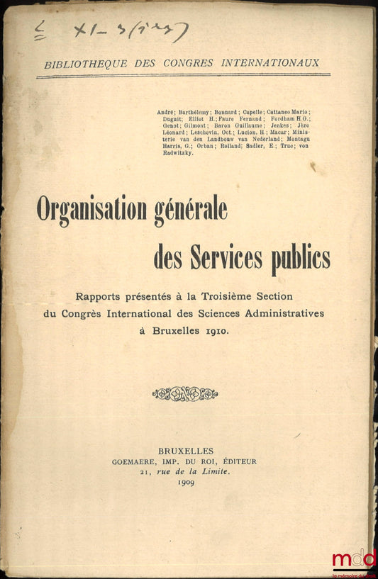 BONNARD (Roger) – THE RECRUITMENT AND DISCIPLINE OF CIVIL SERVANTS, First International Congress of Administrative Sciences at the Universal and International Exposition of Brussels 1910, Section III: GENERAL ORGANIZATION OF PUBLIC SERVICES