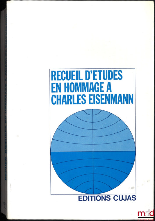 [Eisenmann Miscellany] – COLLECTION OF STUDIES IN HOMAGE TO CHARLES EISENMANN, Foreword by Marcel Waline