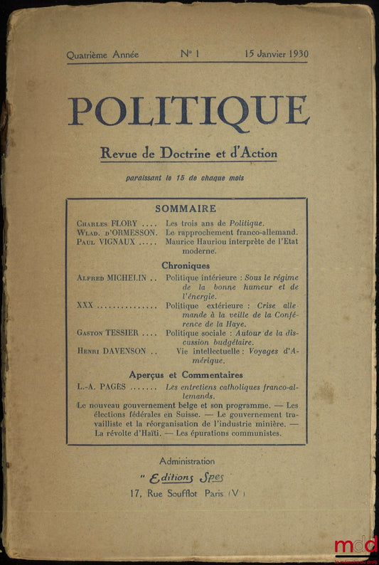 VIGNAUX (Paul) – MAURICE HAURIOU INTERPRÈTE DE L’ÉTAT MODERNE, Politique, Revue de doctrine et d’action, 4e année, n° 1, 15 janvier 1930