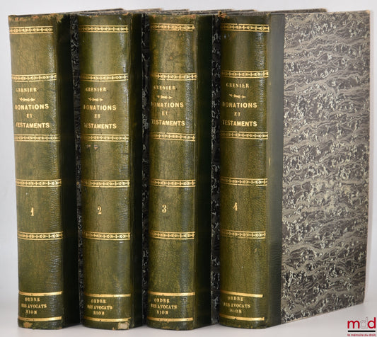 GRENIER (Jean) – TREATISE ON DONATIONS, WILLS, AND ALL OTHER FREE PROVISIONS, ACCORDING TO THE PRINCIPLES OF THE NAPOLEONIC CODE, PRECEDED BY A HISTORICAL DISCOURSE ON THE OLD LEGISLATION RELATING TO THIS SUBJECT. A Treatise on the... has been added.