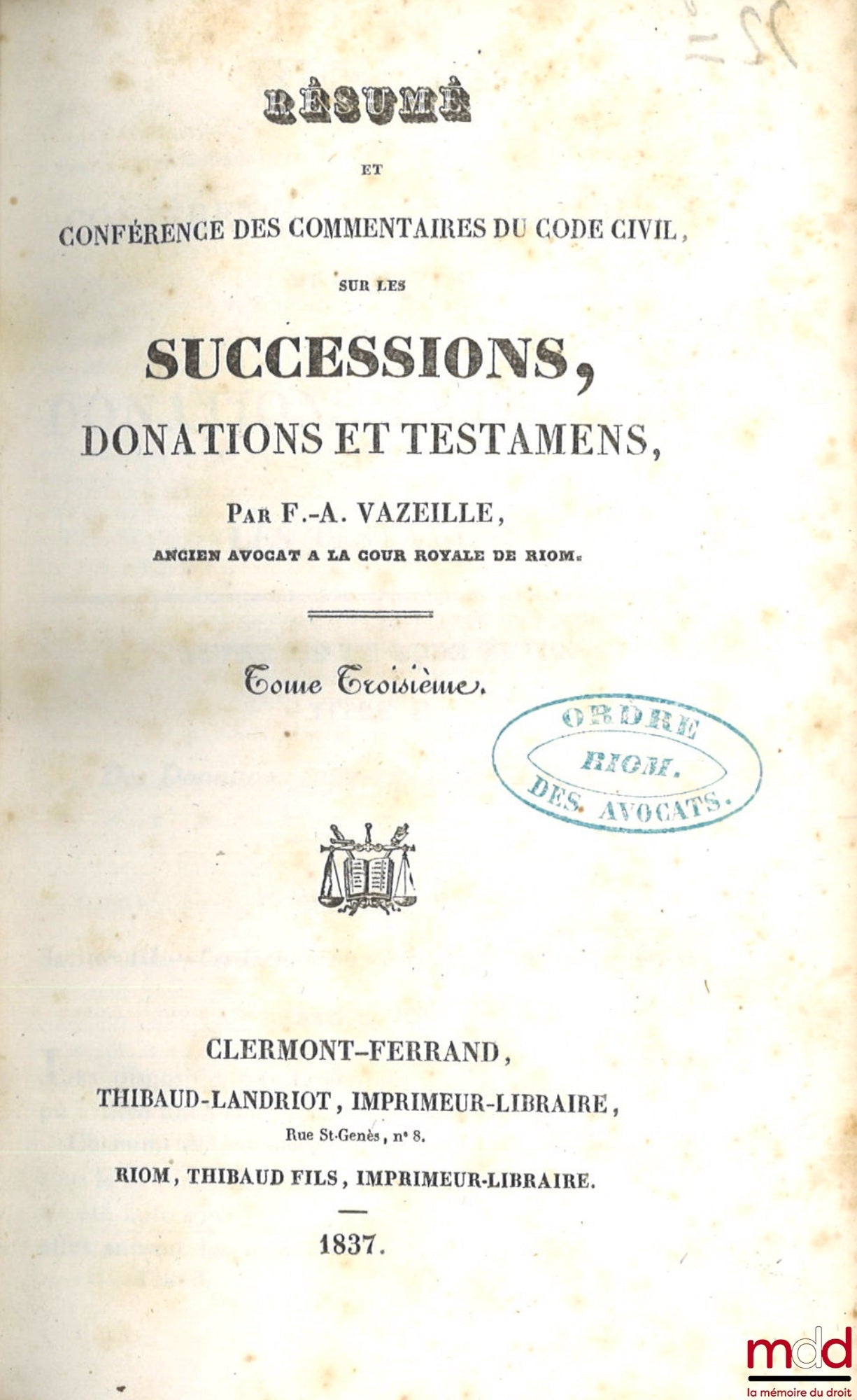 VAZEILLE (François Antoine) – RÉSUMÉ ET CONFÉRENCE DES COMMENTAIRES DU CODE CIVIL SUR LES SUCCESSIONS, Donations et testaments