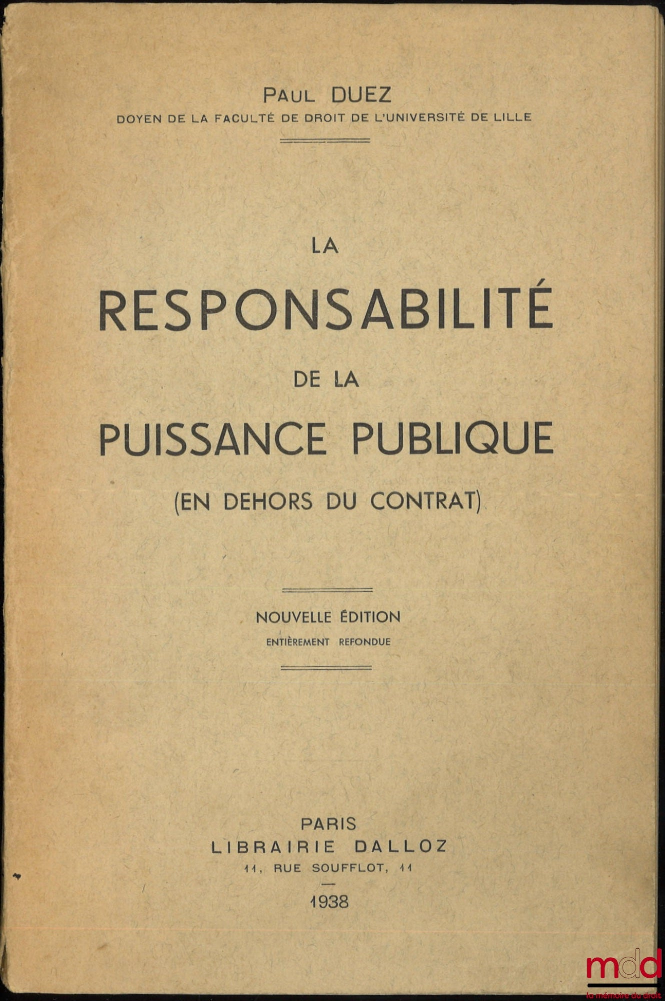 DUEZ (Paul) – THE RESPONSIBILITY OF PUBLIC AUTHORITY (Outside the scope of the contract), New edition, completely revised