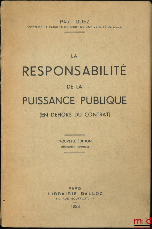 DUEZ (Paul) – THE RESPONSIBILITY OF PUBLIC AUTHORITY (Outside the scope of the contract), New edition, completely revised