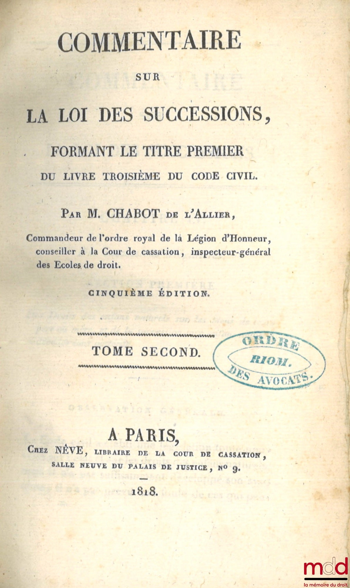 CHABOT (Georges) [known as Chabot de L'Allier] – COMMENTARY ON THE LAW OF INHERITANCES, FORMING THE FIRST TITLE OF BOOK THREE OF THE CIVIL CODE, 5th ed.